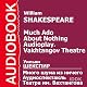 Much Ado About Nothing (Dramatized): Vakhtangov Theatre Audioplay