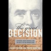 The Great Decision: Jefferson, Adams, Marshall and the Battle for the Supreme Court | [Cliff Sloan, David McKean]