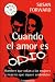Cuando El Amor Es Odio/ Men Who Hate Women and the Women Who Love: Hombres que odian a las mujeres y mujeres que siguen amandolos (Best Seller) (Spanish Edition)