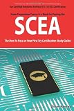  : SCEA: Sun Certified Enterprise Architect CX 310-052 Exam Certification Exam Preparation Course in a Book for Passing the SCEA Exam - The How To Pass on Your First Try Certification Study Guide