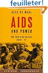 AIDS and Power: Why There Is No Polit...