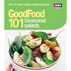Good Food: 101 Seasonal Salads: Triple-tested Recipes: Tried-and-tested Recipes (BBC Good Food)