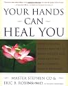 Your Hands Can Heal You: Pranic Healing Energy Remedies to Boost Vitality and Speed Recovery from Common Health Problems