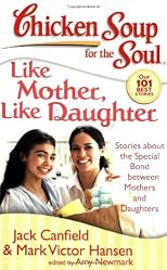 Chicken Soup for the Soul: Like Mother, Like Daughter