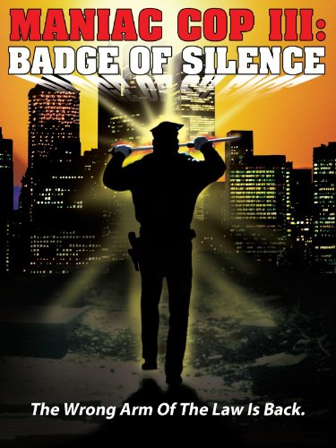 Manic Cop 3: Badge Of Silence