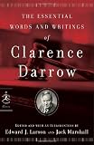 The Essential Words and Writings of Clarence Darrow (Modern Library Classics)