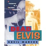 dead elvis a chronicle of a cultural obsession