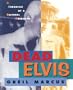 Dead Elvis: A Chronicle of a Cultural Obsession