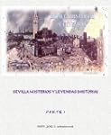 SEVILLA MISTERIOS Y LEYENDAS (HISTORIA)