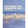 Capturing the Moment in Oils