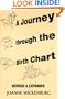 Journey Through the Birth Chart: Using Astrology on Your Life Path