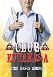 Club Eutanasia
