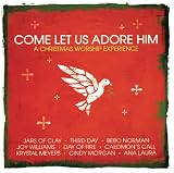 The Come Let Us Adore Him: A Christmas Worship Experience