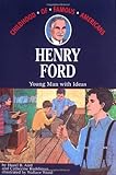 Henry Ford: Young Man With Ideas (Childhood of Famous Americans)