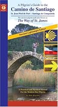 A Pilgrim's Guide to the Camino De Santiago (Camino Guides)