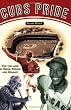 Cubs Pride: For the Love of Ernie, Fergie & Wrigley