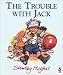 The Trouble with Jack (Red Fox picture books)