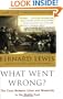 What Went Wrong?: The Clash Between Islam and Modernity in the Middle East
