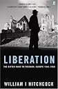 Liberation - The Bitter Road to Freedom, Europe 1944-1945