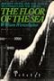 The Floor Of The Sea: Maurice Ewing and the Search to Understand the Earth