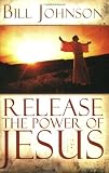 Release the Power of Jesus