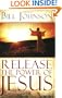 Release the Power of Jesus