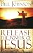 Release the Power of Jesus
