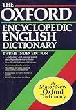 The Oxford encyclopedic English dictionary