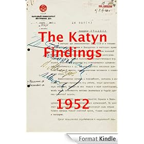The Katyn Findings 1952: The U.S. Congress investigates the murder of Polish officers and intellectuals by Stalin's order in the spring of 1940