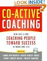 Co-active Coaching: New Skills for Coaching People Toward Success in Work and Life