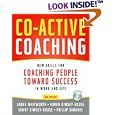 Co-Active Coaching, 2nd Edition: New Skills for Coaching People Toward Success in Work and, Life