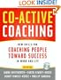 Co-Active Coaching: New Skills for Coaching People Toward Success in Work and, Life