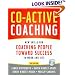 Co-Active Coaching, 2nd Edition: New Skills for Coaching People Toward Success in Work and, Life