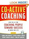 Co-active Coaching: New Skills for Coaching People Toward Success in Work and Life