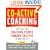 Co-Active Coaching, 2nd Edition: New Skills for Coaching People Toward Success in Work and, Life