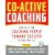 Co-active Coaching: New Skills for Coaching People Toward Success in Work and Life
