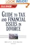 J.K. Lasser Pro Guide to Tax and Financial Issues in Divorce