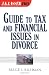 J.K. Lasser Pro Guide to Tax and Financial Issues in Divorce