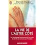 La vie de l'autre c�t�