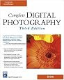 Complete Digital Photography, Third Edition (Digital Photography Series)
