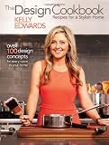 The Design Cookbook: Recipes for a Stylish Home