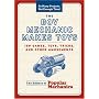 Boy Mechanic Makes Toys, The: 200 Games, Toys, Tricks, and Other Amusements (So Many Projects, Not Enough Time!)