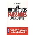 Les intellectuels faussaires : Le triomphe m�diatique des experts en mensonge