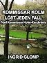 Kommissar Kolm l�st jeden Fall - F�nf Kommissar Kolm-Kurzkrimis