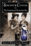 Sorcery and Cecelia or The Enchanted Chocolate Pot: Being the Correspondence of Two Young Ladies of Quality Regarding Various Magical Scandals in London and the Country (Magic Carpet Books)