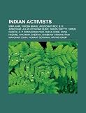 Indian activists: Mira Nair, Vinoba Bhave, Arundhati Roy, B. R. Ambedkar, Allan Octavian Hume, Shilpa Shetty, C. P. Ramaswami Iyer, Rahul Bose