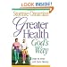 Greater Health God's Way: Seven Steps to Inner and Outer Beauty