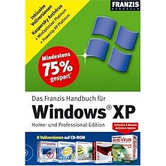 Das Franzis Handbuch f�r Windows XP: Home- und Professional Edition