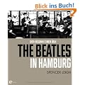 The Beatles in Hamburg - Der Beginn einer �ra