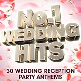 No 1 Wedding Hits - 30 Wedding Reception Party Anthems (Deluxe Version)
